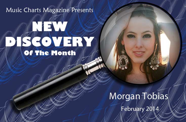 Music Charts Magazine™ NEW DISCOVERY for the month of February 2014 - Morgan Tobias