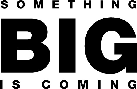 "Something BIG Is Coming" To Music Charts Magazine this August 2013